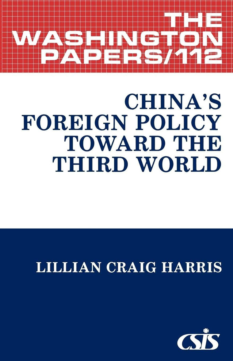 China's Foreign Policy Toward the Third World (The Washington Papers)