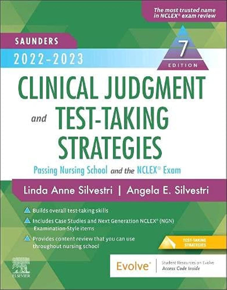 Saunders 2022-2023 Clinical Judgment and Test-Taking Strategies: Passing Nursing School and the NCLEX