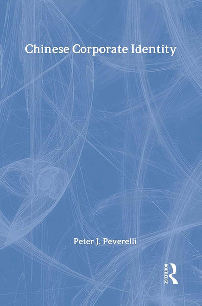 Chinese Corporate Identity (Routledge Advances in Asia-Pacific Business)