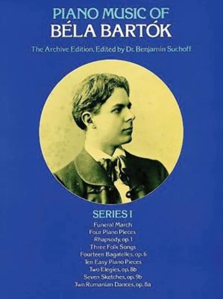 Piano Music of Béla Bartók, Series I: The Archive Edition (Dover Classical Piano Music)