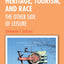 Heritage, Tourism, and Race (Heritage, Tourism, and Community)