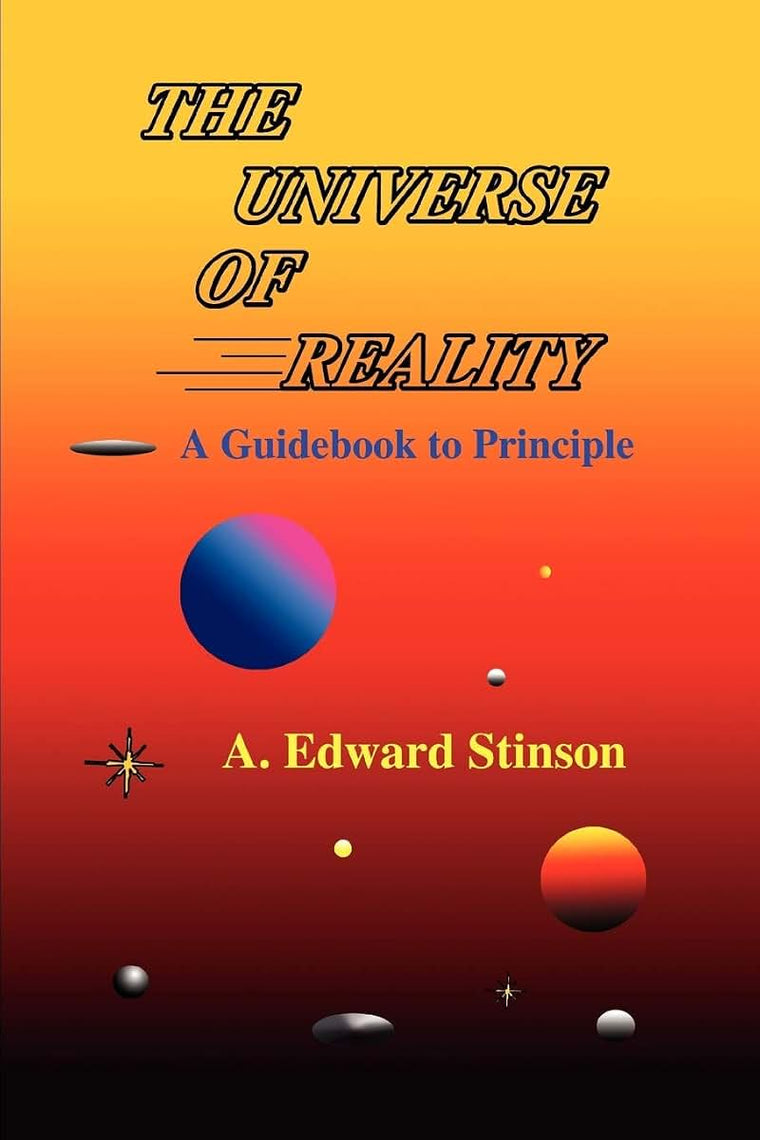 The UNIVERSE OF REALITY: A Guidebook to Principle
