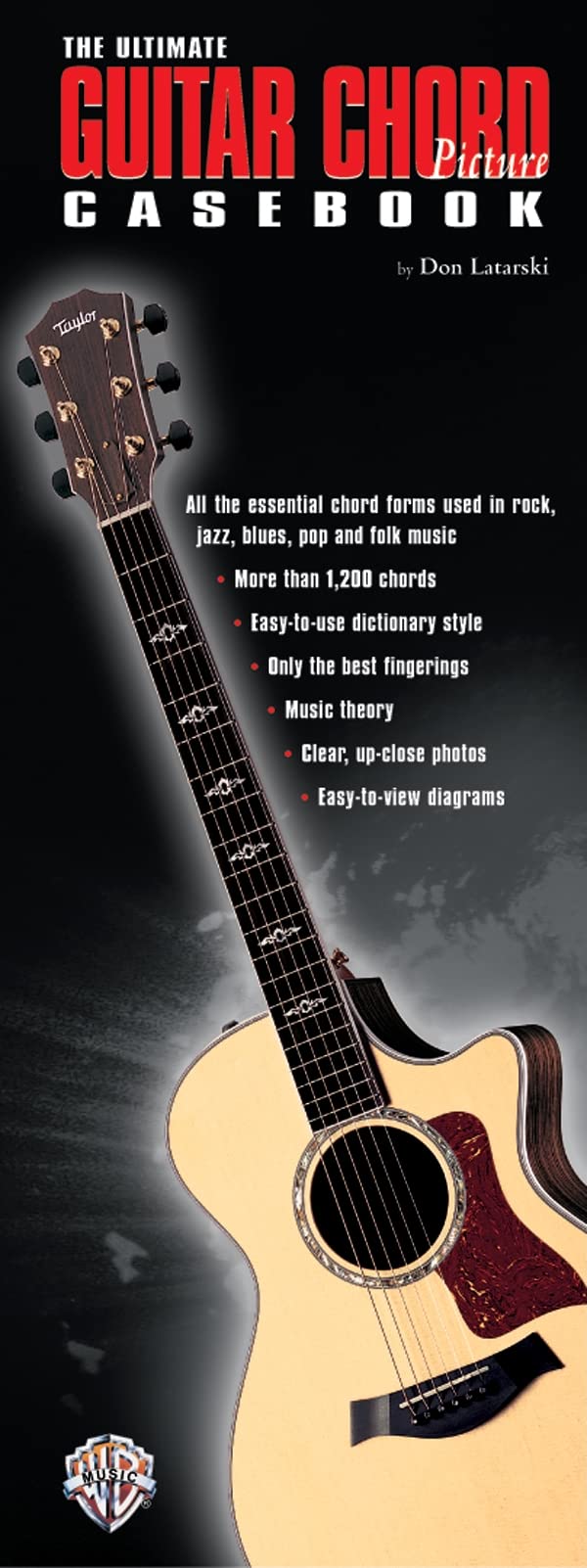 The Ultimate Guitar Chord Picture Casebook: All the Essential Chord Forms Used in Rock, Jazz, Blues, Pop and Folk Music, Perfect-Bound Book (Guitar Casebooks)
