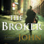 The Broker: A Novel by John Grisham (New)