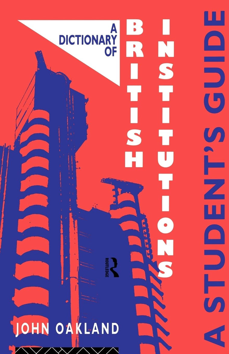 A Dictionary of British Institutions (Student's Guide)