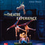 The Theatre Experience