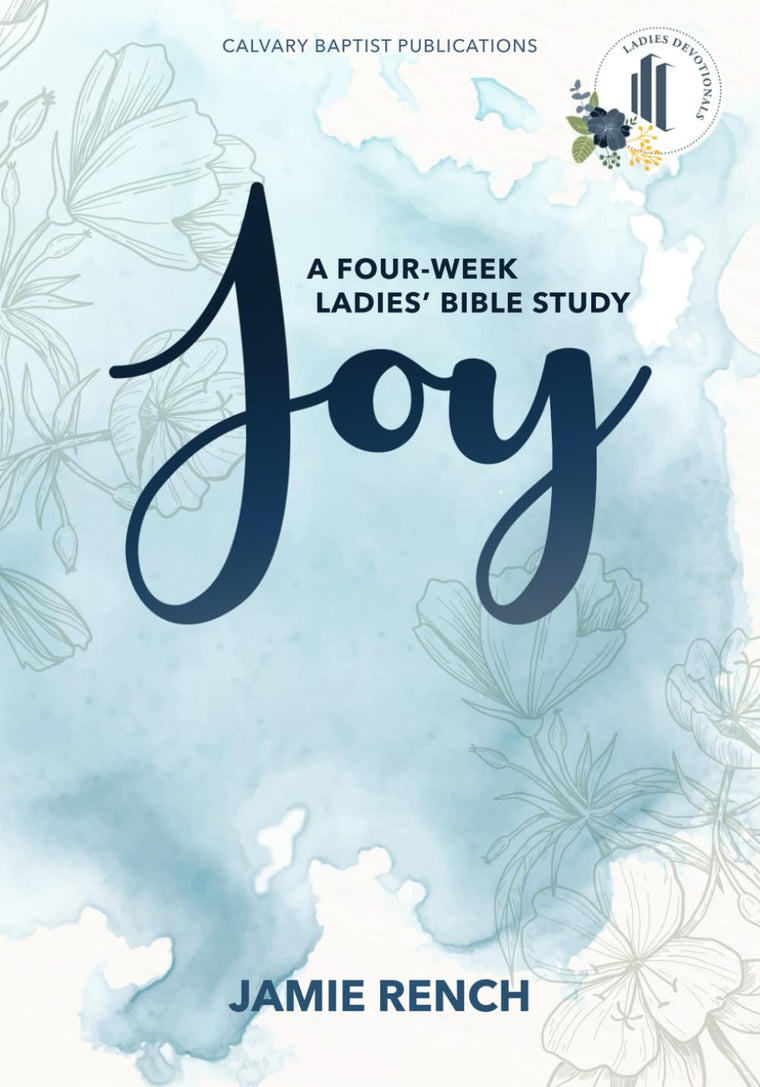 JOY: A Four-Week Ladies Bible Study Devotional (CBP Ladies Devotional Series)