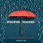 Developing Resilience