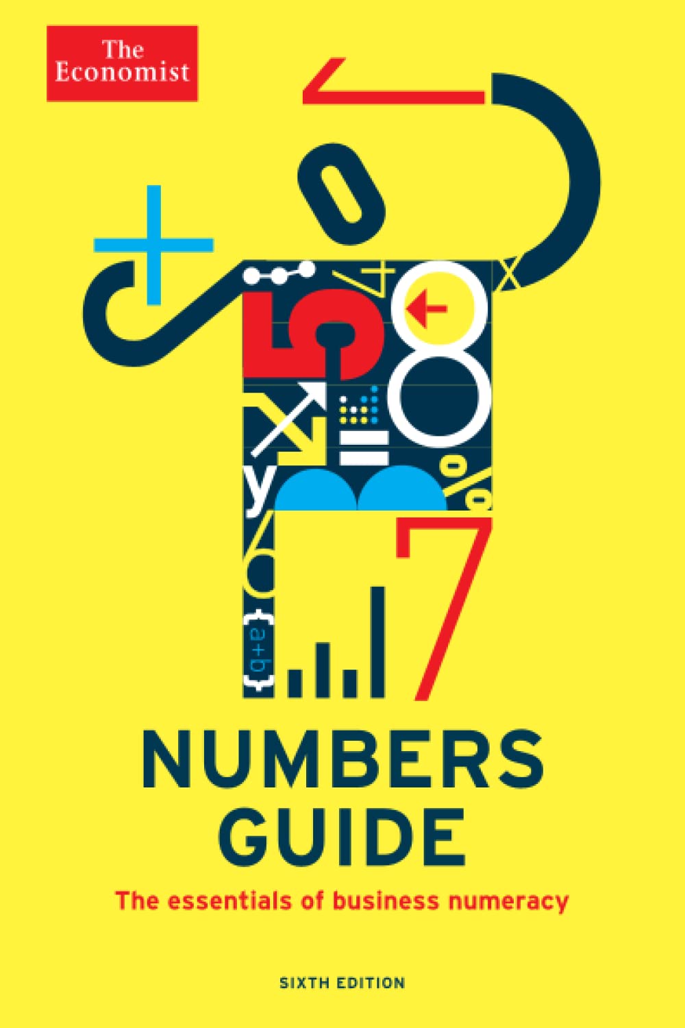The Economist Numbers Guide (6th Ed): The Essentials of Busi