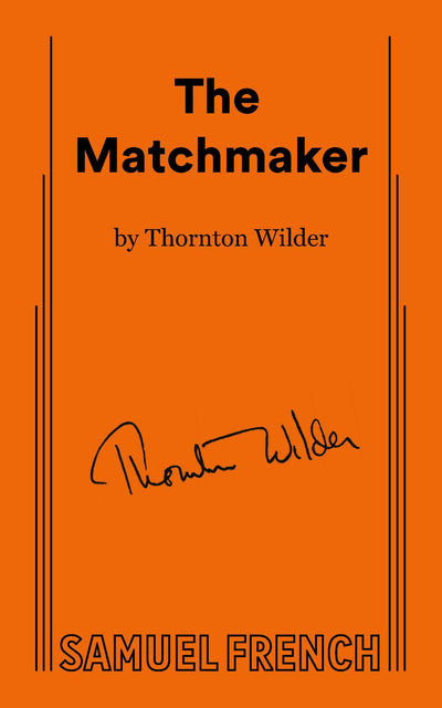 The Matchmaker A Farce in Four Acts