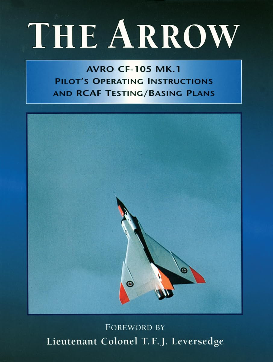 Arrow Pilot's Operating Instructions and RCAF Testing/Basing Plans