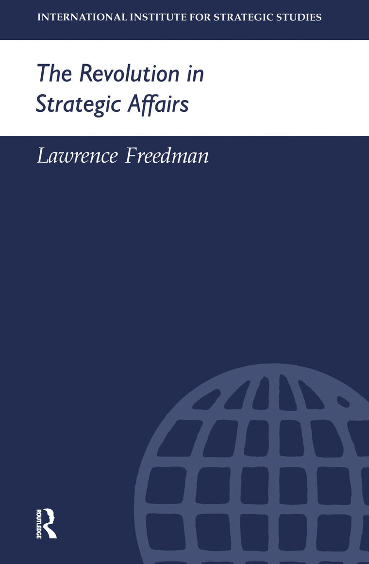 The Revolution in Strategic Affairs (Adelphi series)