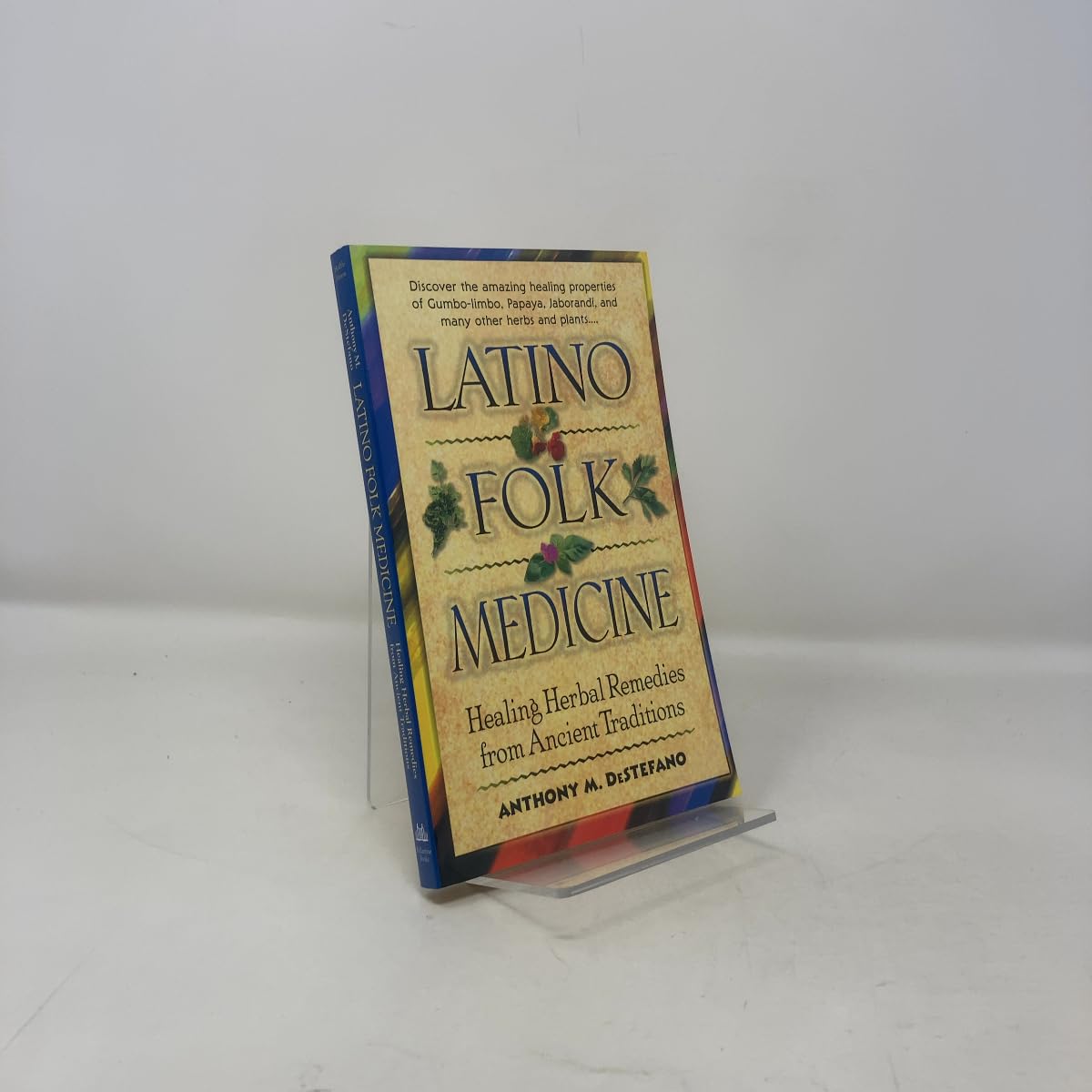 Latino Folk Medicine: Healing Herbal Remedies from Ancient Traditions