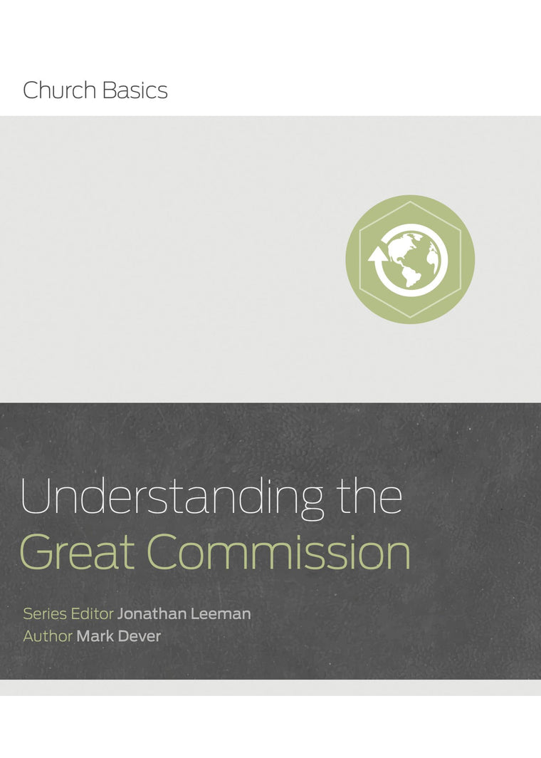 Understanding the Great Commission (Church Basics)