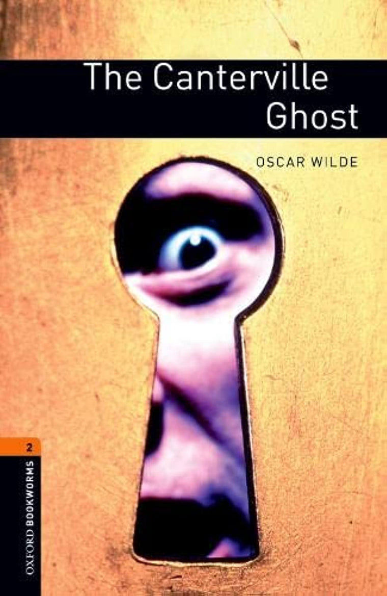 Oxford Bookworms Library: The Canterville Ghost: Level 2: 700-Word Vocabulary (Oxford Bookworms Library Level 2)