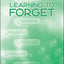 Learning to Forget