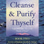 Cleanse and Purify Thyself, Book 2: Secrets of Radiant Health and Energy