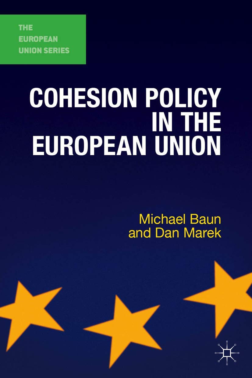 Cohesion Policy in the European Union (The European Union Series, 81)