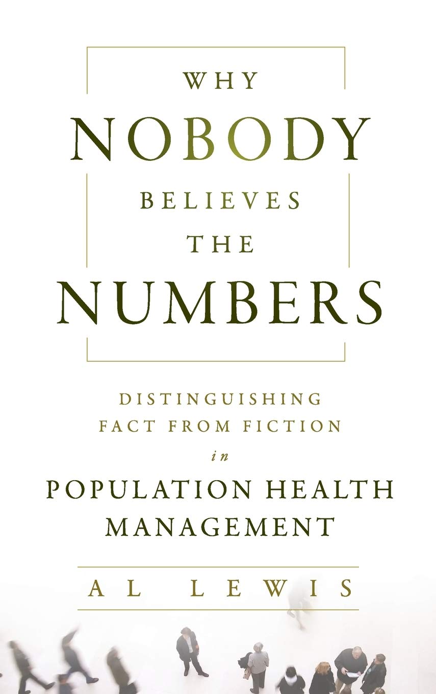 Why Nobody Believes the Numbers: Distinguishing Fact from Fiction in Population Health Management