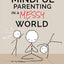 Mindful Parenting in a Messy World: Living with Presence and Parenting with Purpose