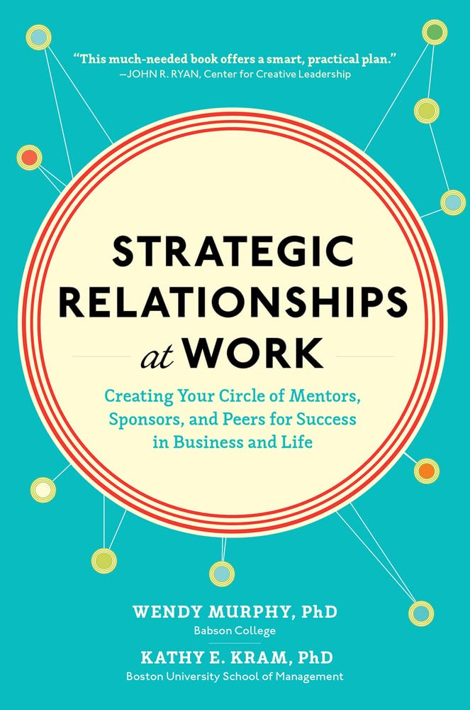 Strategic Relationships at Work: Creating Your Circle of Men