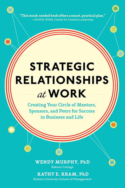 Strategic Relationships at Work: Creating Your Circle of Men