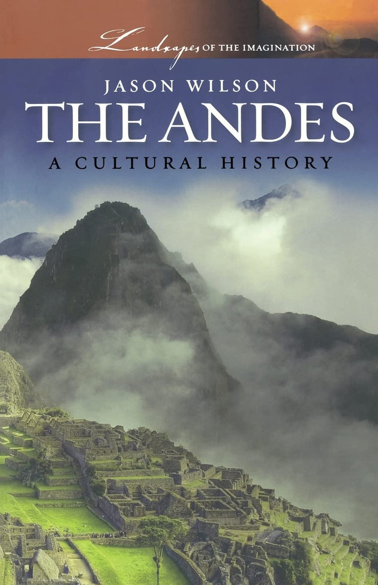 The Andes (Landscapes of the Imagination)