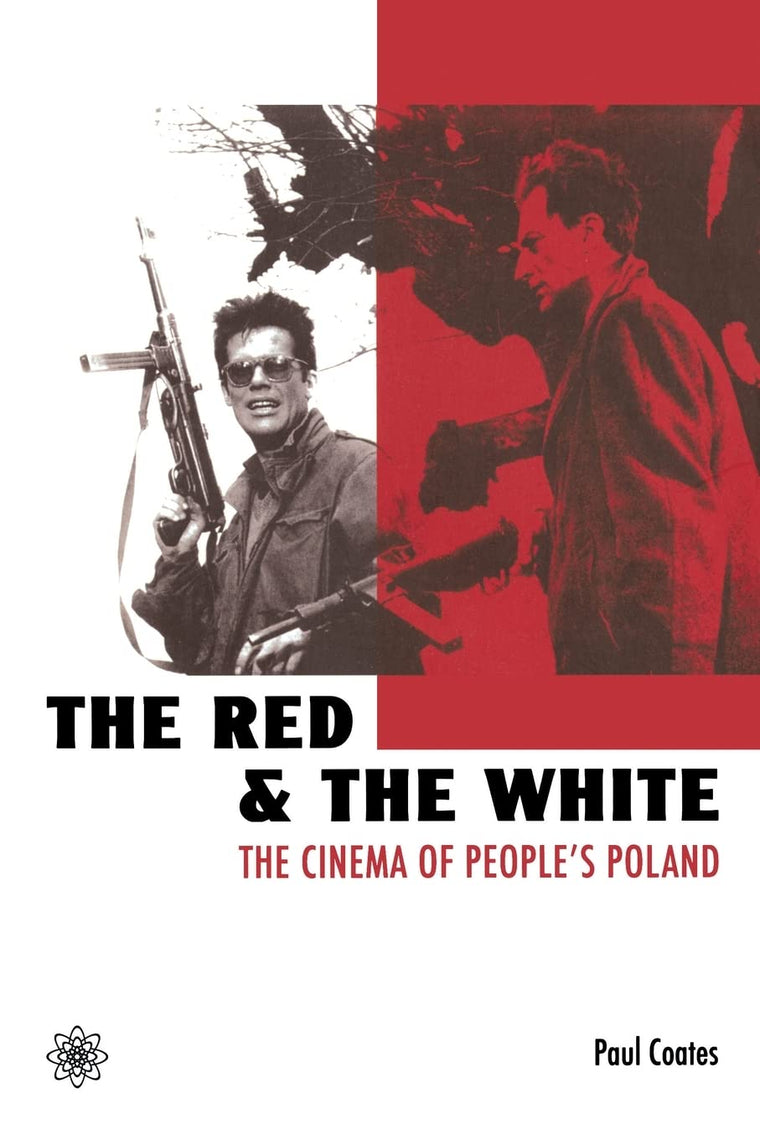 The Red and the White: The Cinema of People's Poland