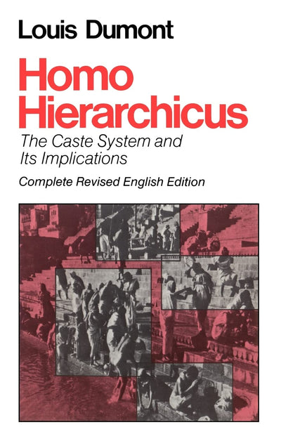 Homo Hierarchicus: The Caste System and Its Implications (Nature of Human Society)