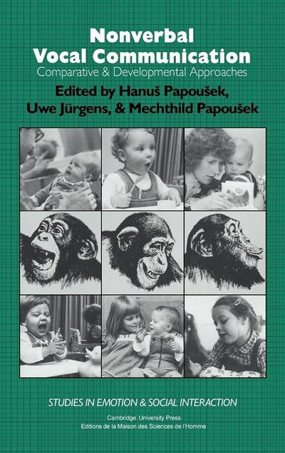 Nonverbal Vocal Communication: Comparative and Developmental Approaches (Studies in Emotion and Social Interaction)