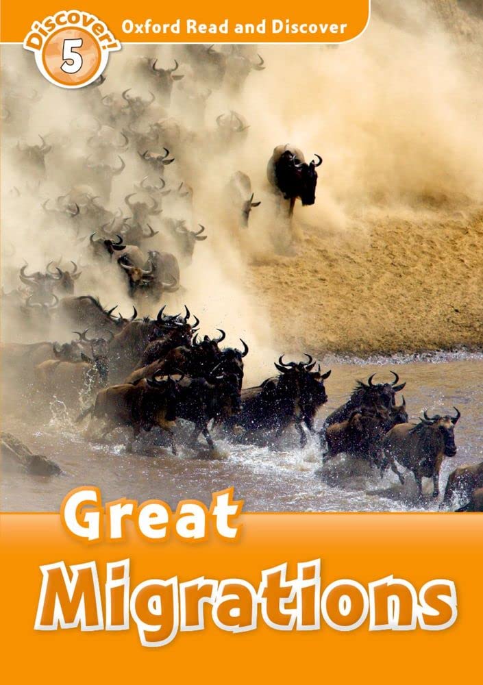 Oxford Read and Discover: Level 5: 900-Word VocabularyGreat Migrations (Oxford Read and Discover: Discover! Level 5)