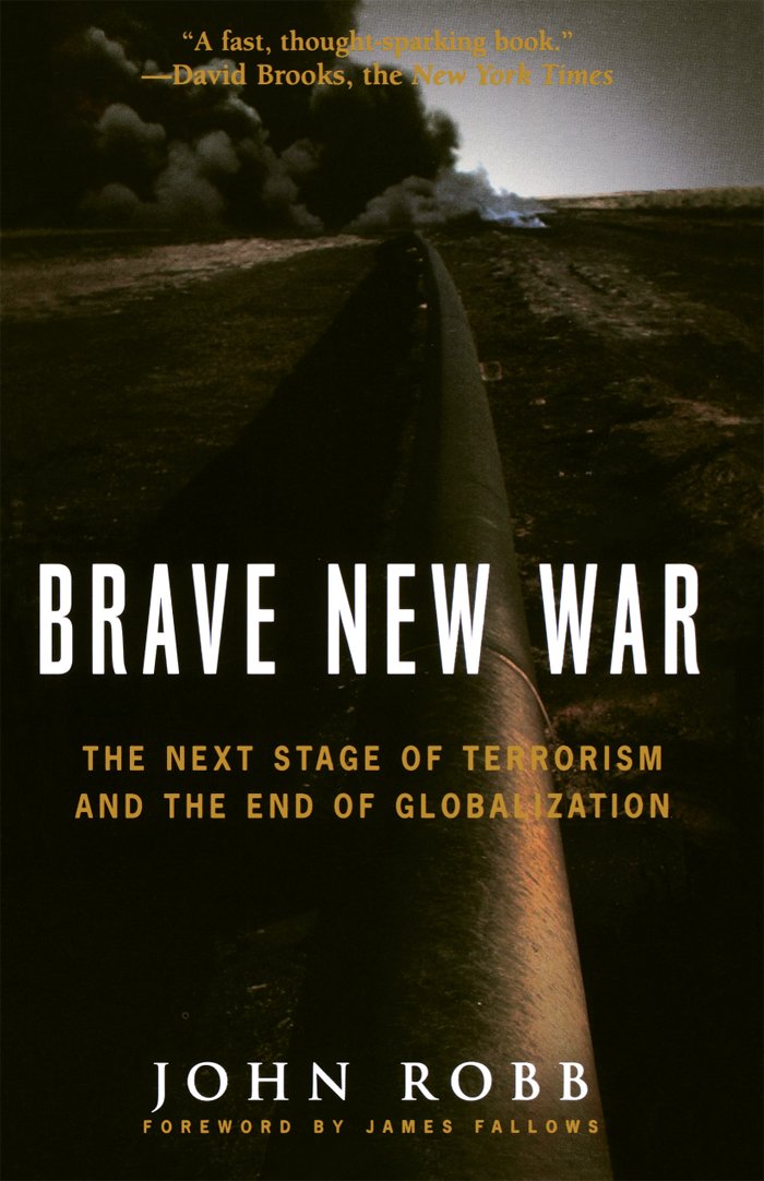 Brave New War: The Next Stage of Terrorism and the End of Gl