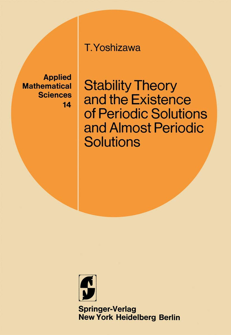 Stability Theory and the Existence of Periodic Solutions and Almost Periodic Solutions (Applied Mathematical Sciences, 14)