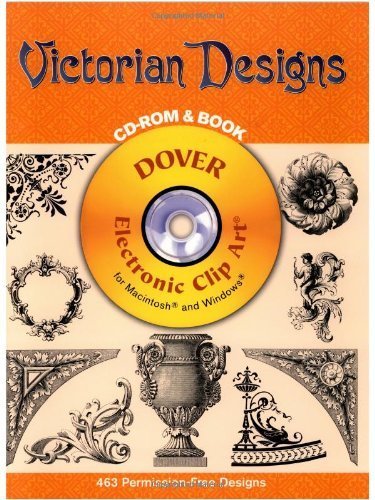 Victorian Designs CD-ROM and Book (Dover Electronic Clip Art)
