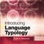 Introducing Language Typology (Cambridge Introductions to Language and Linguistics)