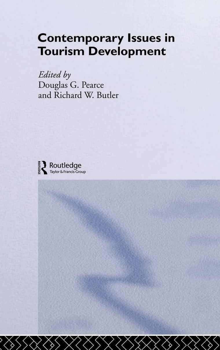 Contemporary Issues in Tourism Development (Routledge Advances in Tourism)