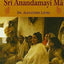 Life and Teaching of Sri Anandamayi Ma