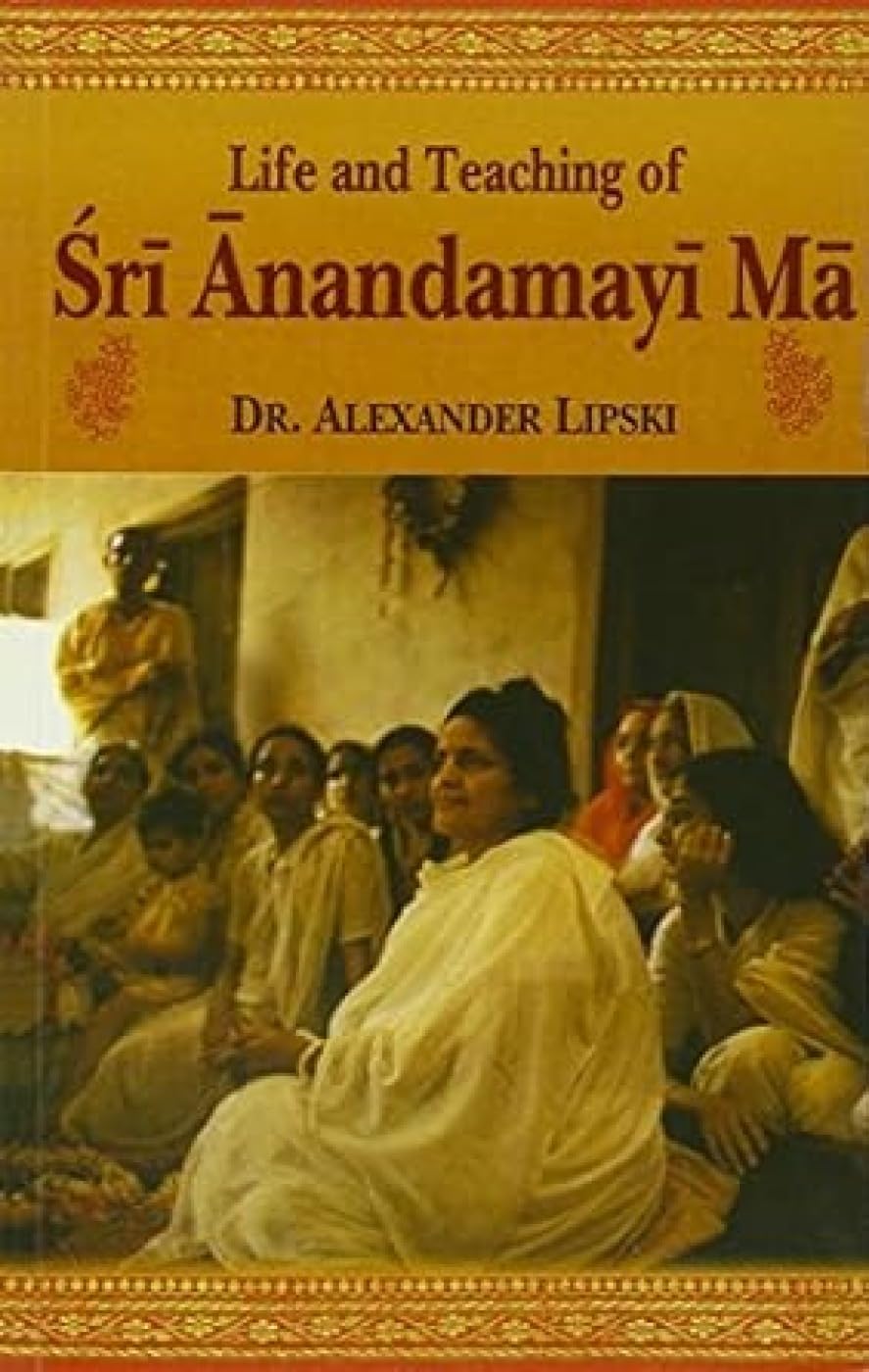 Life and Teaching of Sri Anandamayi Ma