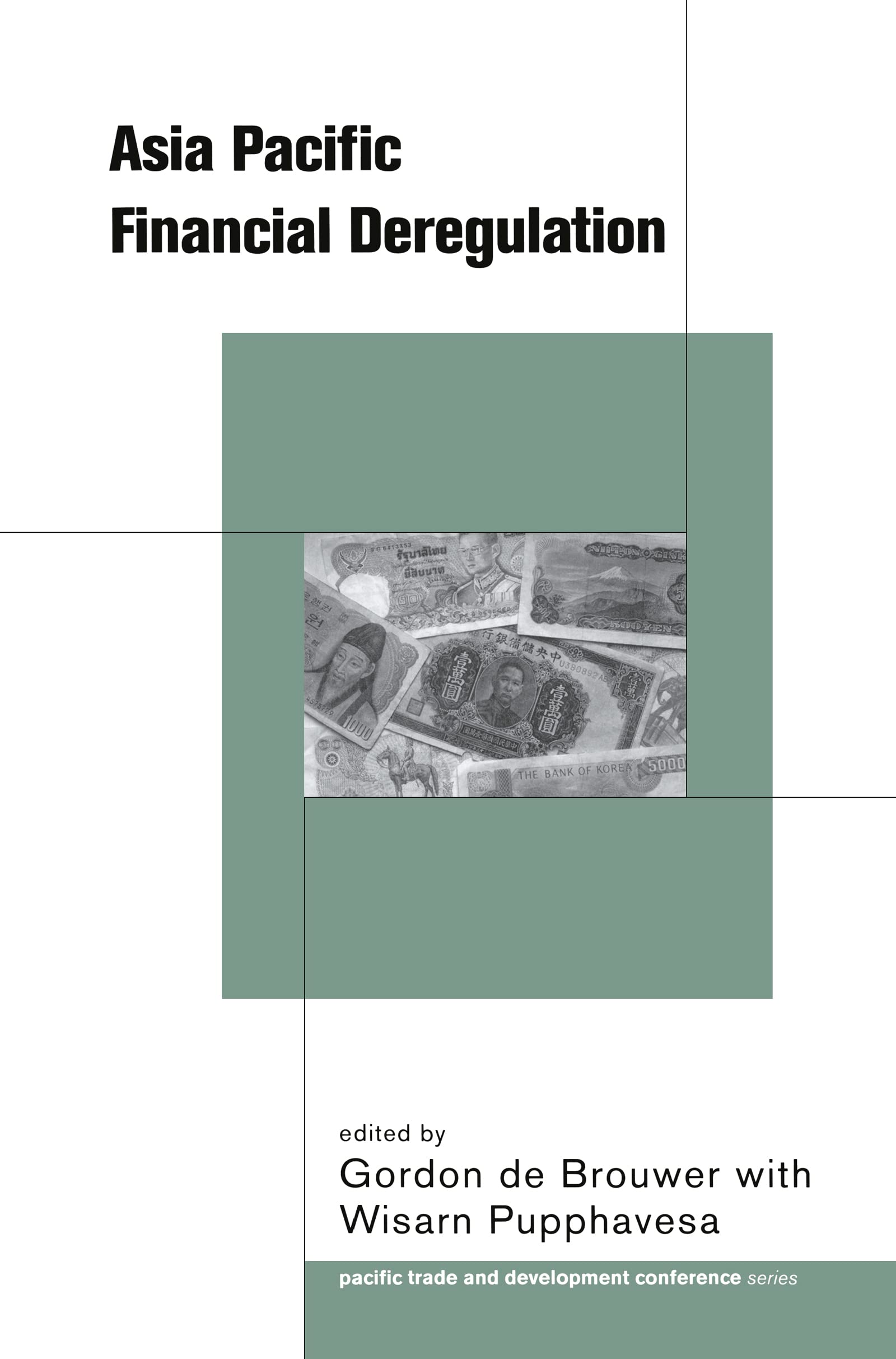 Asia-Pacific Financial Deregulation (PAFTAD (Pacific Trade and Development Conference Series))