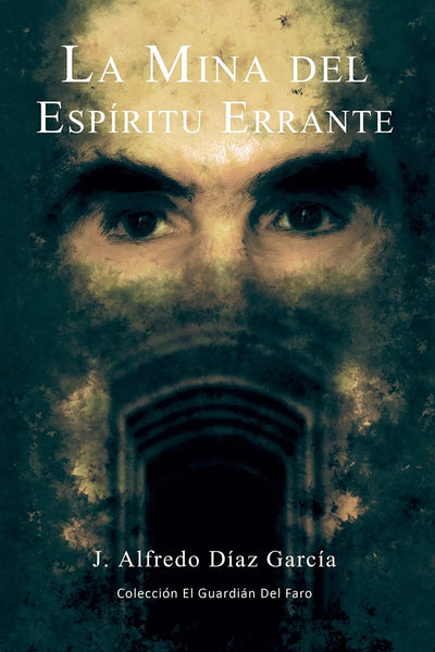 La mina del espíritu errante (Spanish Edition)