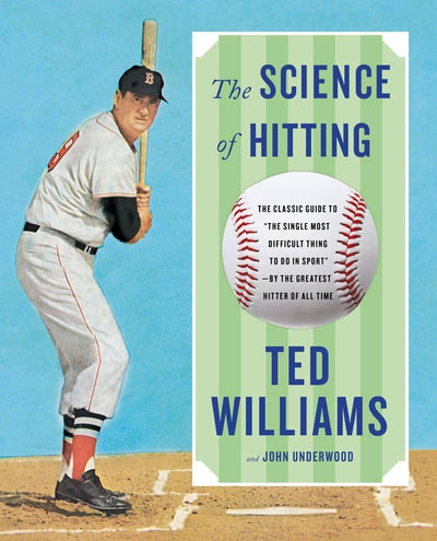 The Science of Hitting by Ted Williams