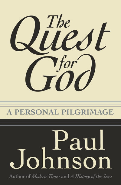 The Quest for God: A Personal Pilgrimage
