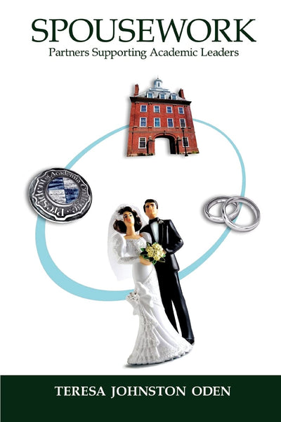 SPOUSEWORK: Partners Supporting Academic Leaders