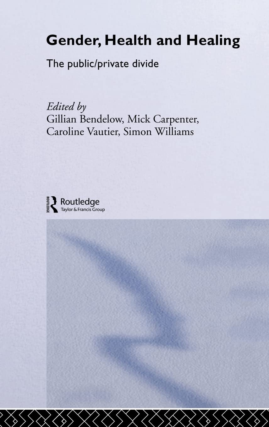 Gender, Health and Healing: The Public/Private Divide