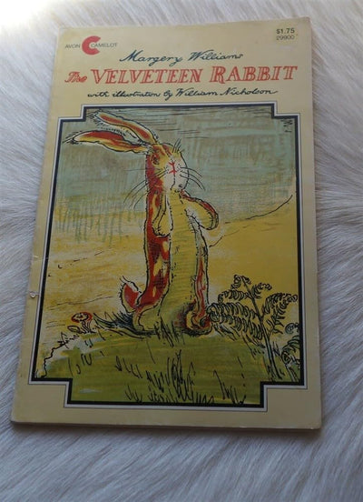The Velveteen Rabbit: An Easter And Springtime Book For Kids - The Classic Story of How Love Makes Toys Real for Kids (Ages 4-8)