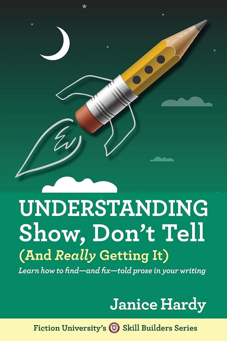 Understanding Show, Dont Tell: And Really Getting It