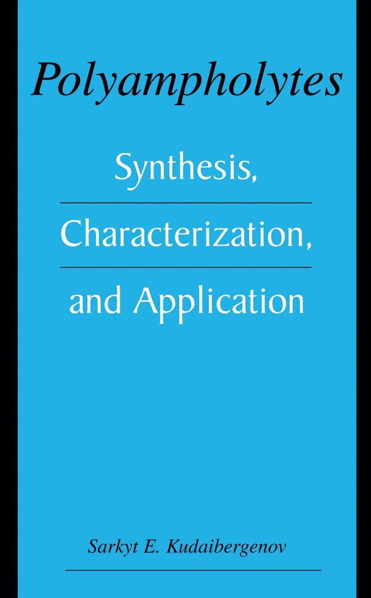 Polyampholytes: Synthesis, Characterization and Application