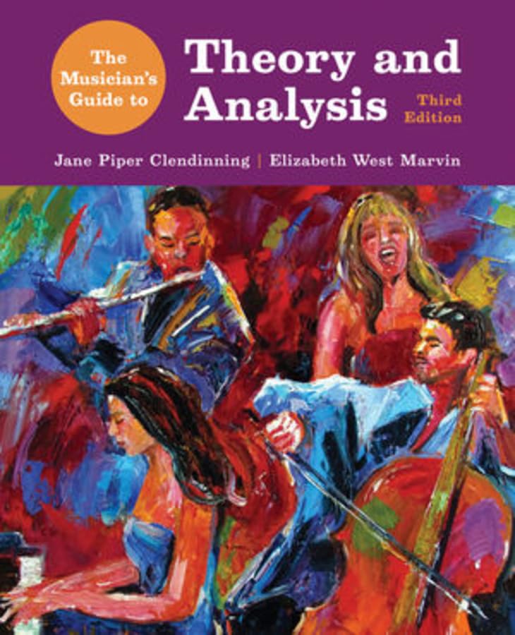 The Musician's Guide to Theory and Analysis by Clendinning,