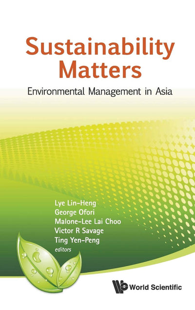 SUSTAINABILITY MATTERS: ENVIRONMENTAL MANAGEMENT IN ASIA