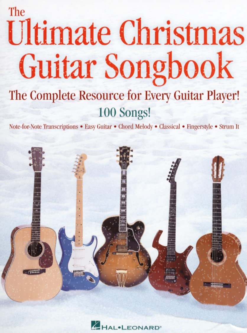 The Ultimate Christmas Guitar Songbook  100 Holiday Songs in